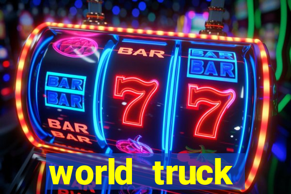 world truck simulator dinheiro infinito